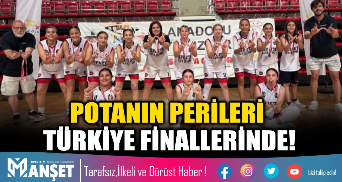 POTANIN PERİLERİ T&Uuml;RKİYE FİNALLERİNDE!