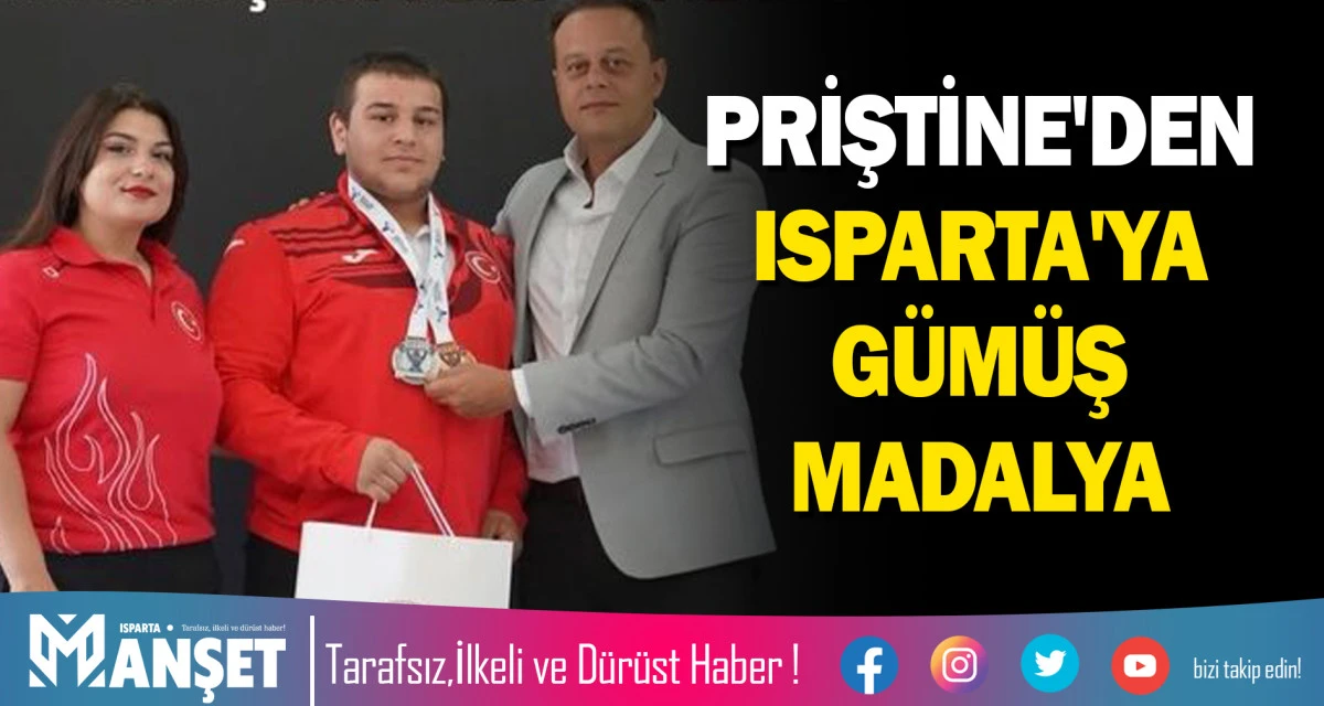 PRİŞTİNE'DEN ISPARTA'YA G&Uuml;M&Uuml;Ş MADALYA