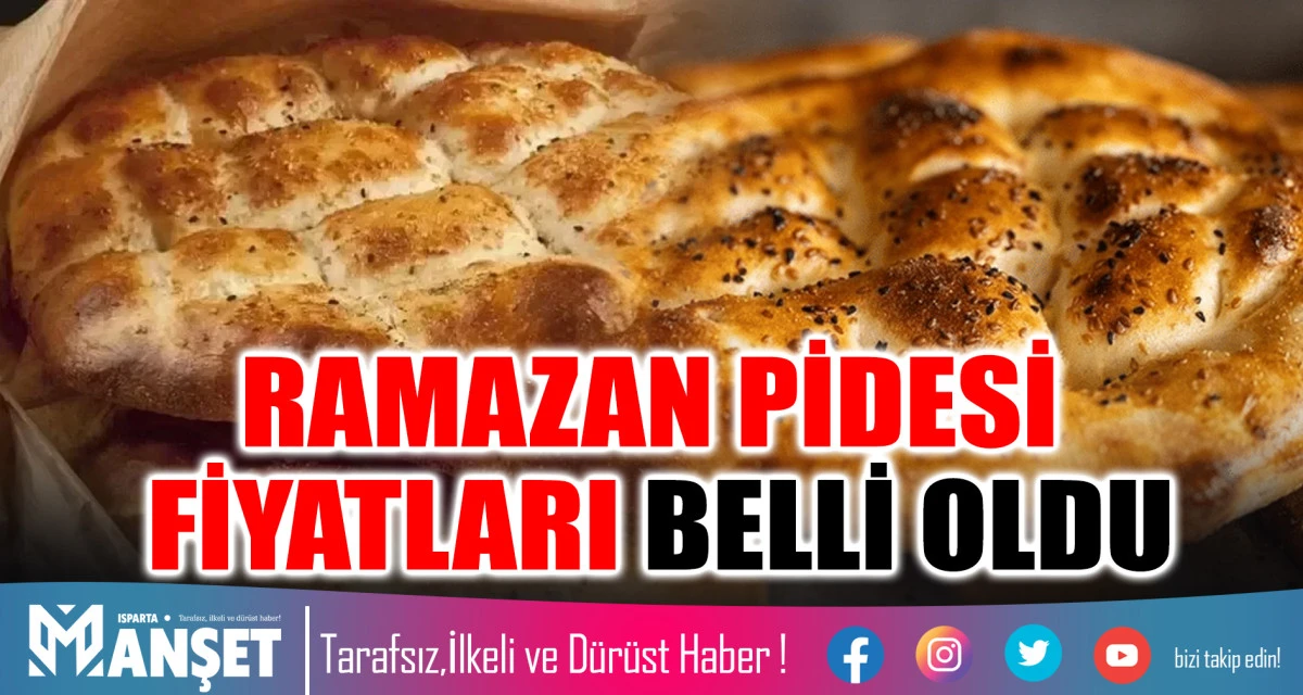 RAMAZAN PİDESİ FİYATLARI BELLİ OLDU