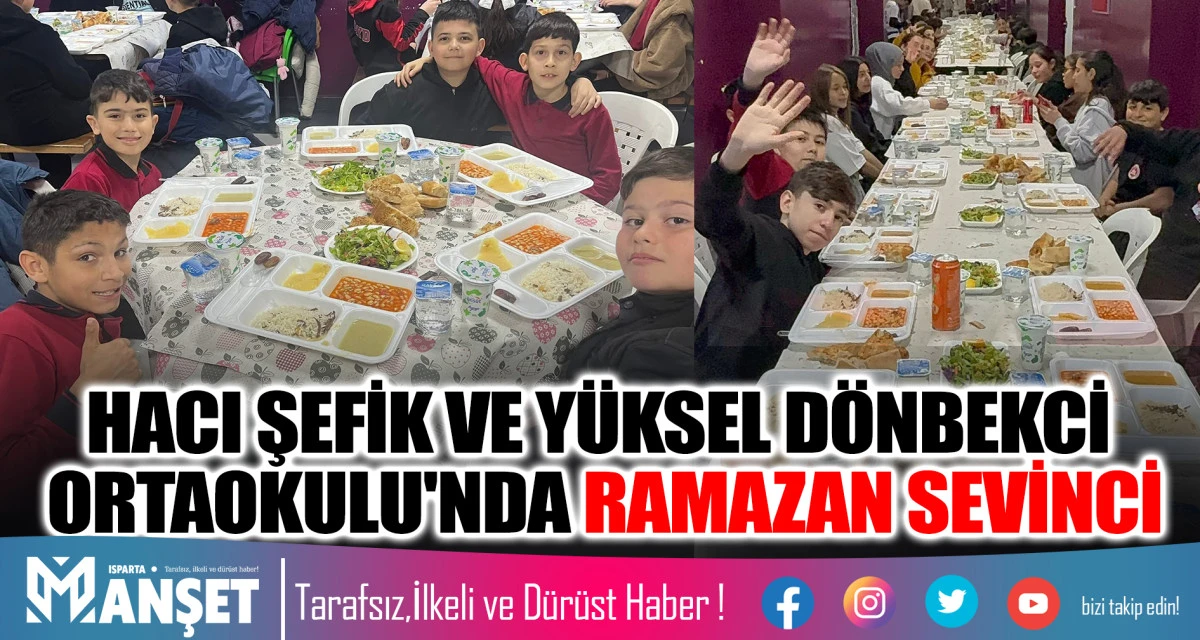 Ramazan'ın Birlik Ruhu Hacı Şefik ve Y&uuml;ksel D&ouml;nbekci Ortaokulu'nda Yaşandı