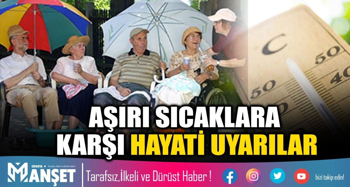 Risk Grubundakiler İ&ccedil;in Kritik Sıcak Hava Uyarısı