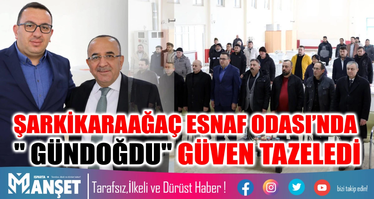 ŞARKİKARAAĞA&Ccedil; ESNAF ODASI&rsquo;NDA "SE&Ccedil;KİN KADİR G&Uuml;NDOĞDU" G&Uuml;VEN TAZELEDİ