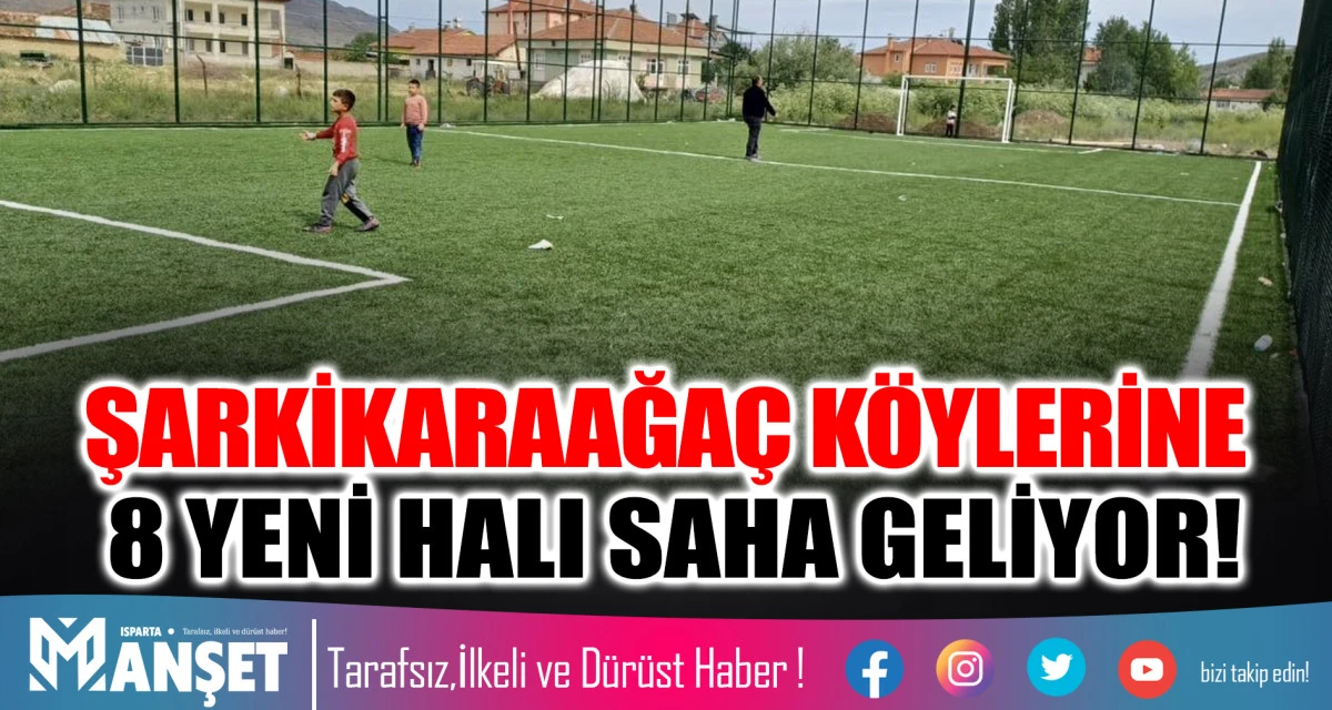 ŞARKİKARAAĞA&Ccedil; K&Ouml;YLERİNE 8 YENİ HALI SAHA GELİYOR!