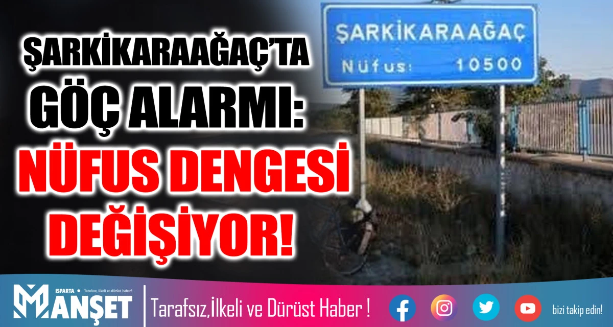 ŞARKİKARAAĞA&Ccedil;&rsquo;TA G&Ouml;&Ccedil; ALARMI: N&Uuml;FUS DENGESİ DEĞİŞİYOR!