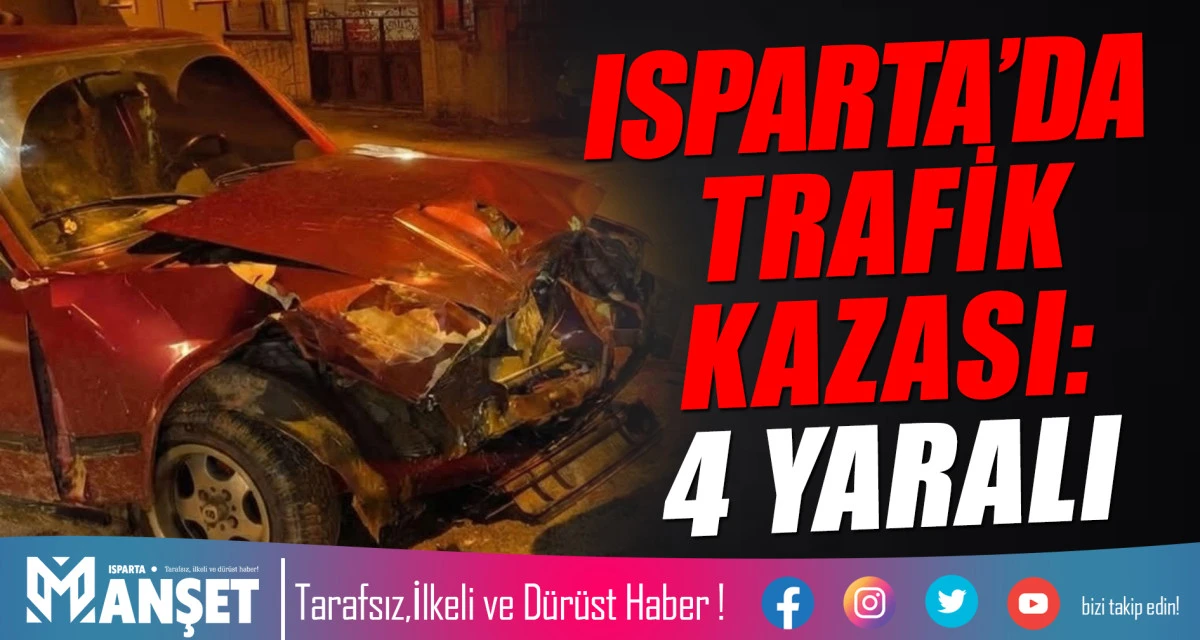 Şarkikaraağa&ccedil;&rsquo;ta Trafik Kazası: 4 Yaralı