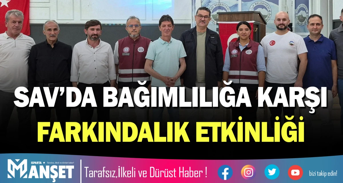 SAV&rsquo;DA BAĞIMLILIĞA KARŞI FARKINDALIK ETKİNLİĞİ