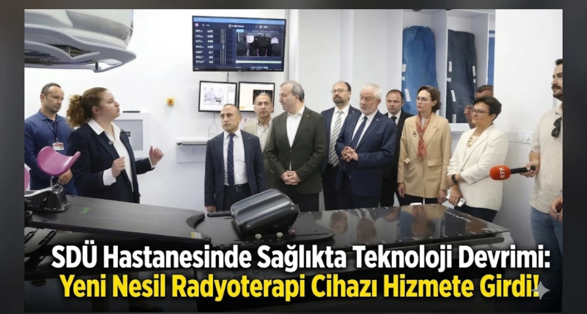 SD&Uuml; Hastanesinde Sağlıkta Teknoloji Devrimi: Yeni Nesil Radyoterapi Cihazı Hizmete Girdi!