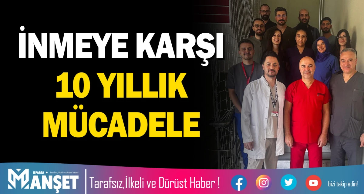 SD&Uuml; HASTANESİ'NDEN İNMEYE KARŞI 10 YILLIK M&Uuml;CADELE