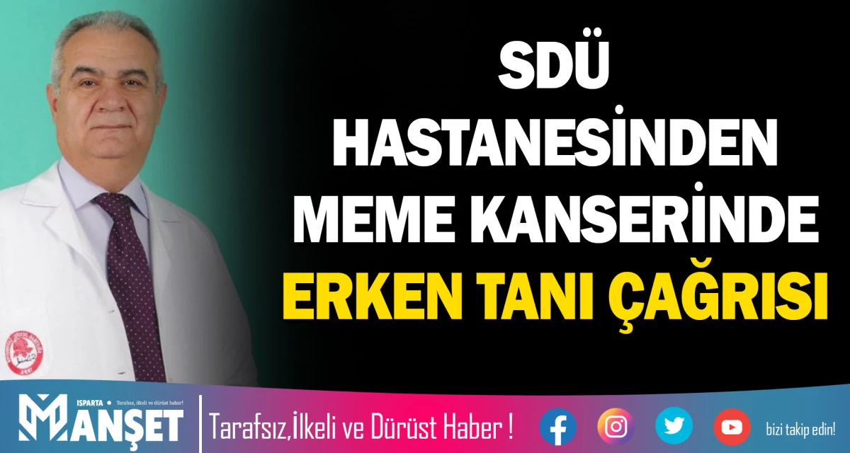 SD&Uuml; HASTANESİNDEN MEME KANSERİNDE ERKEN TANI &Ccedil;AĞRISI