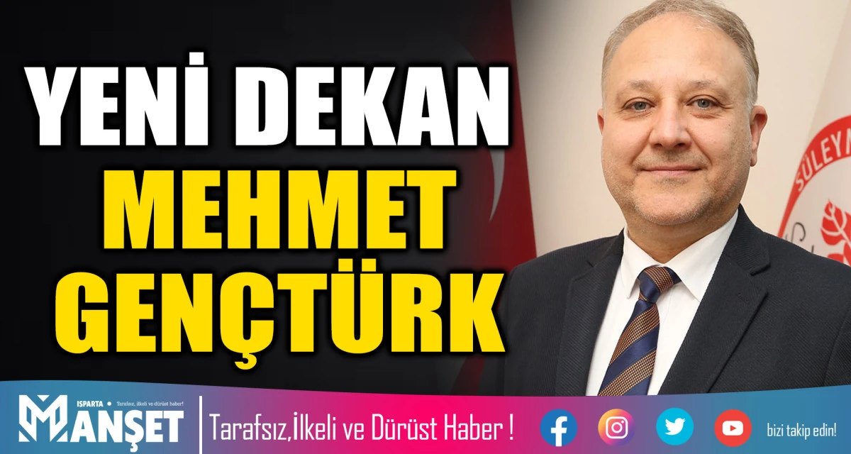 SD&Uuml; İİBF&rsquo;de Yeni D&ouml;nem: Dekanlık G&ouml;revine Gen&ccedil;t&uuml;rk Getirildi