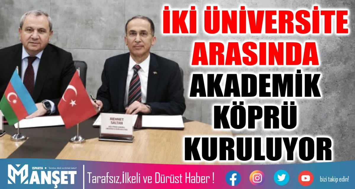 SDÜ İLE BAKÜ DEVLET ÜNİVERSİTESİ ARASINDA İŞ BİRLİĞİ PROTOKOLÜ İMZALANDI