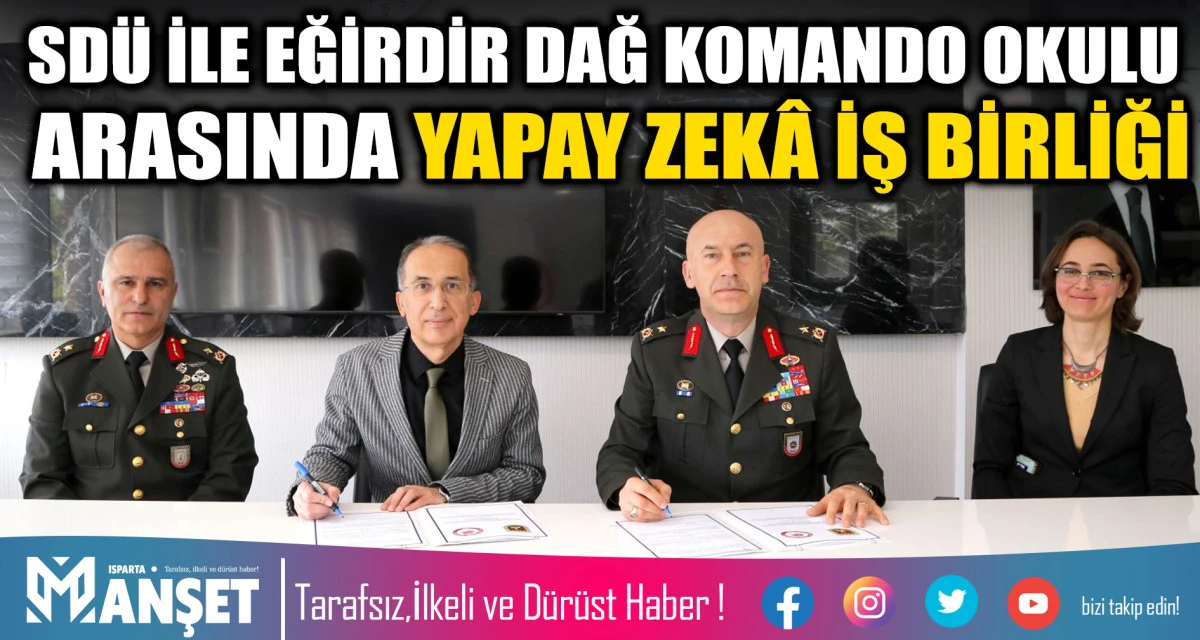 SD&Uuml; ile Eğirdir Dağ Komando Okulu Arasında Yapay Zek&acirc; Alanında İş Birliği Protokol&uuml; İmzalandı