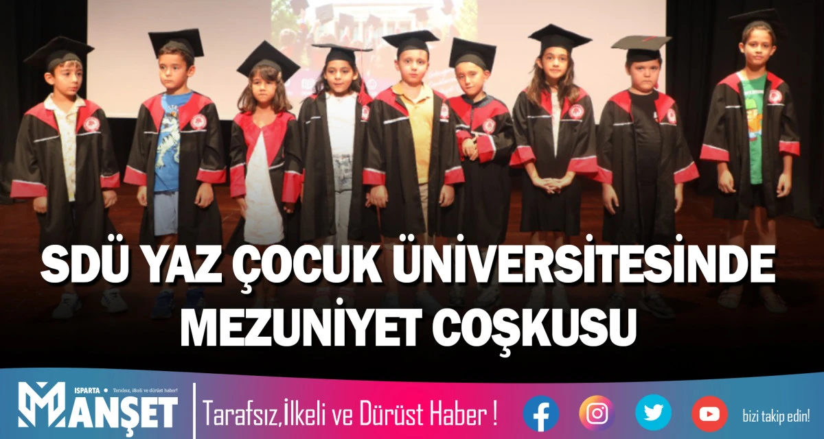 "SD&Uuml; YAZ &Ccedil;OCUK &Uuml;NİVERSİTESİ"NDE MEZUNİYET COŞKUSU