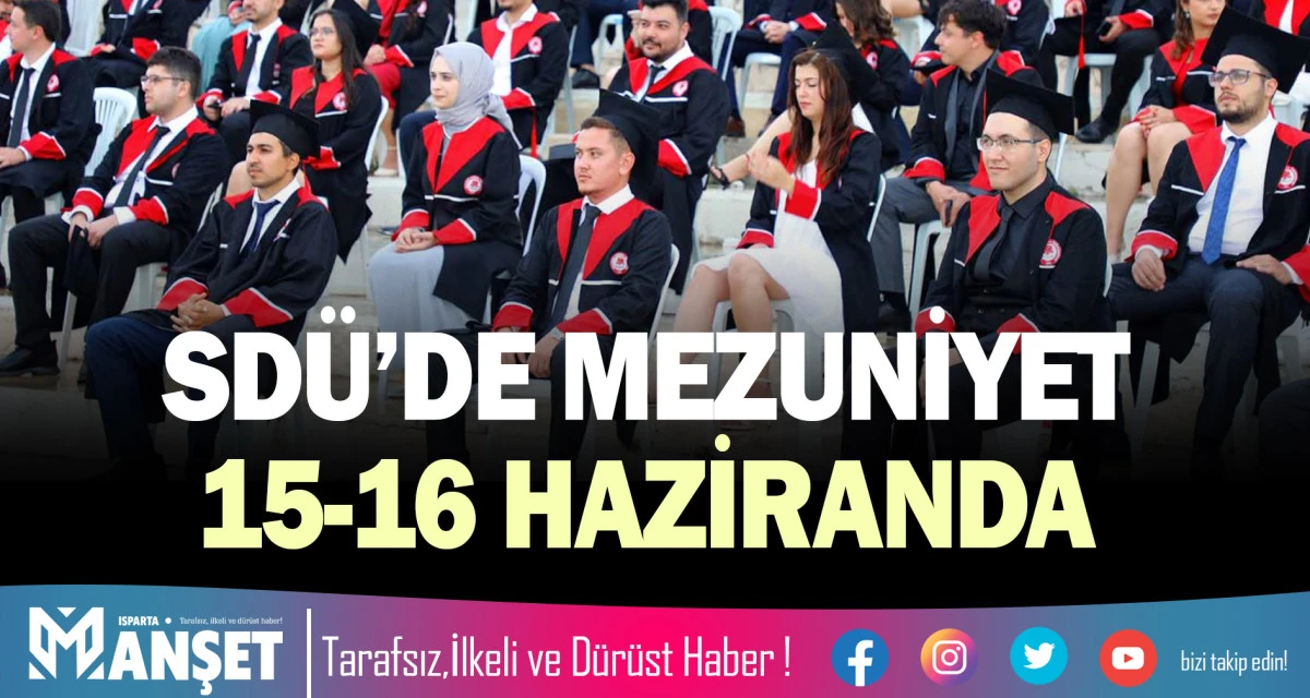 SD&Uuml;&rsquo;DE MEZUNİYET 15-16 HAZİRANDA