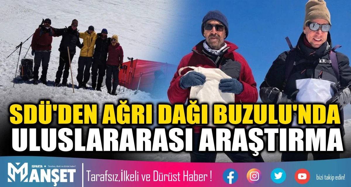 SD&Uuml;'DEN AĞRI DAĞI BUZULU'NDA ULUSLARARASI ARAŞTIRMA