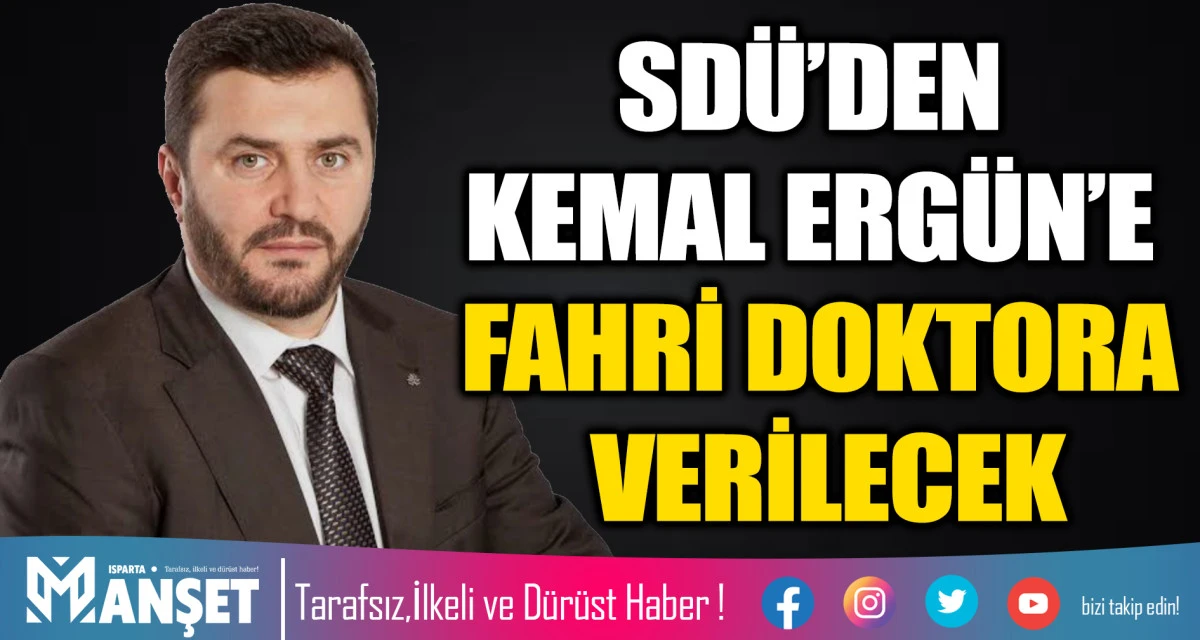 SD&Uuml;&rsquo;DEN KEMAL ERG&Uuml;N&rsquo;E FAHRİ DOKTORA VERİLECEK