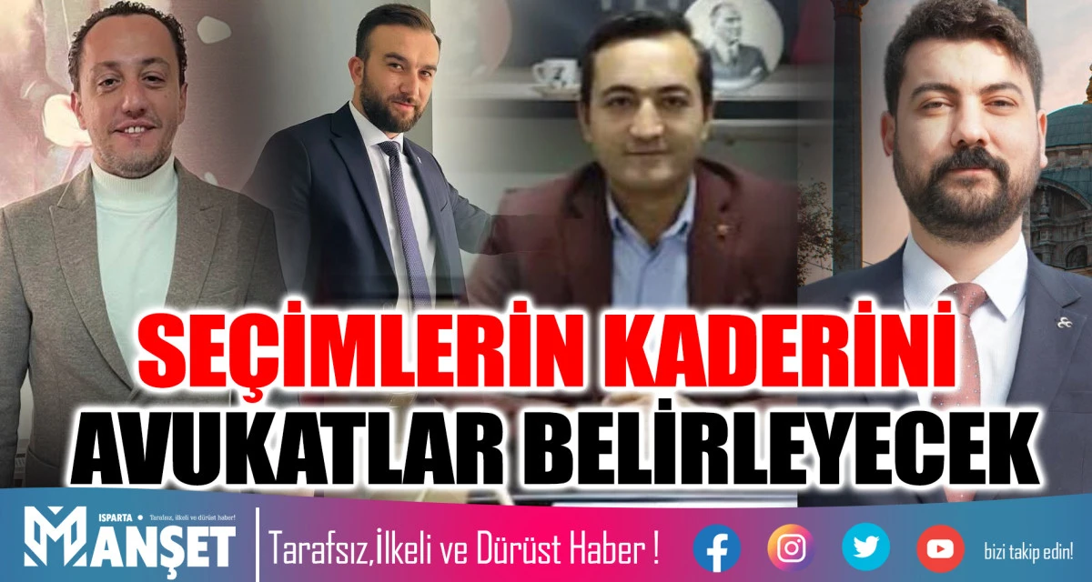 SE&Ccedil;İMLERİN KADERİNİ AVUKATLAR BELİRLEYECEK