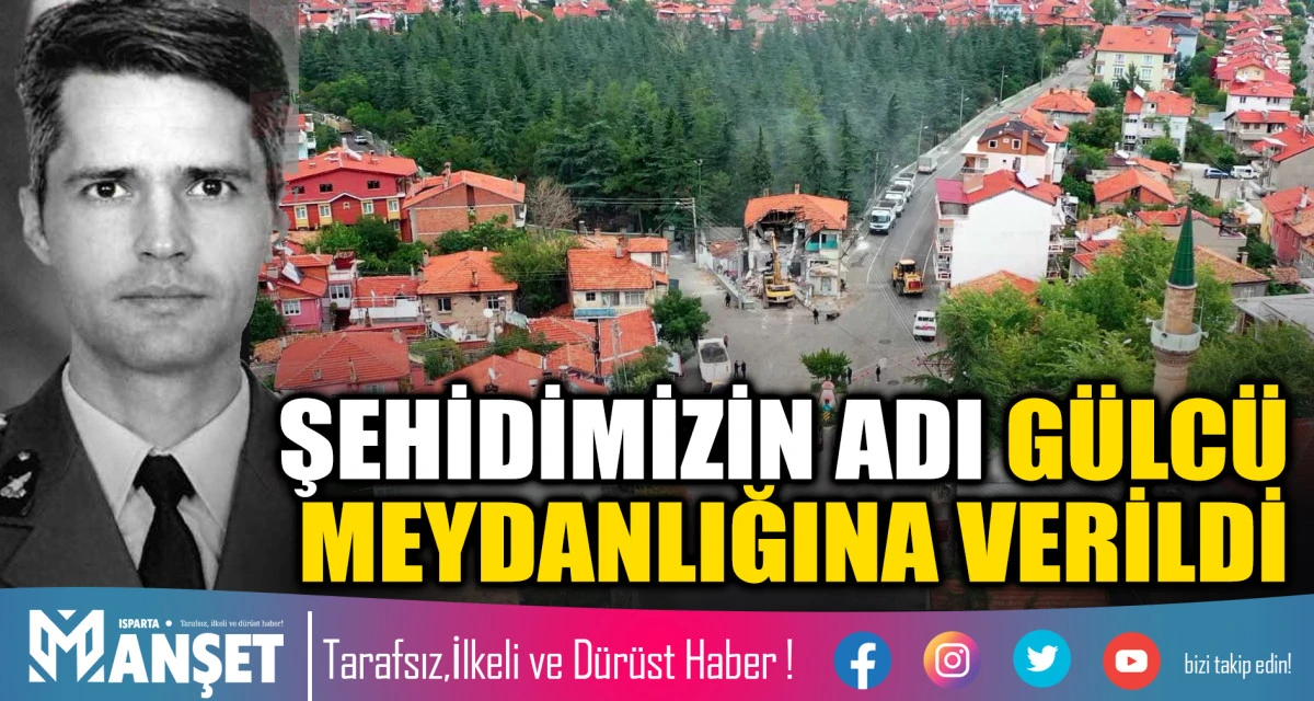 ŞEHİDİMİZİN ADI G&Uuml;LC&Uuml; MEYDANLIĞINA VERİLDİ