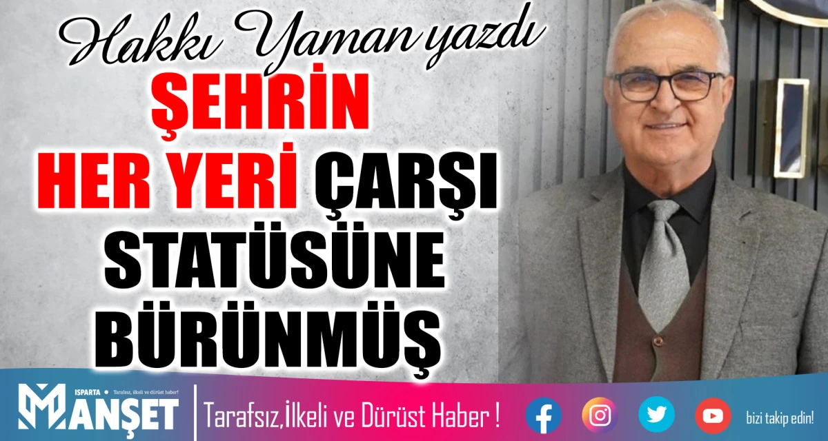 ŞEHRİN HER YERİ &Ccedil;ARŞI STAT&Uuml;S&Uuml;NE B&Uuml;R&Uuml;NM&Uuml;Ş