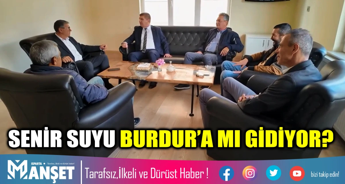 SENİR SUYU BURDUR&rsquo;A MI GİDİYOR?