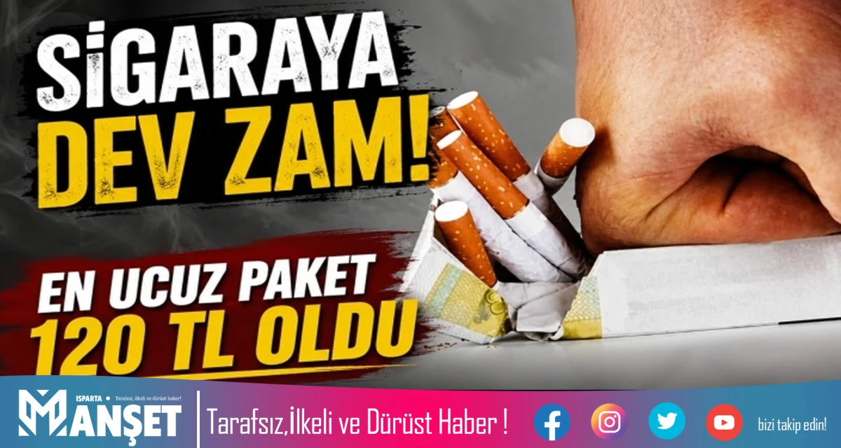 SİGARAYA BİR ZAM DAHA GELDİ: EN D&Uuml;Ş&Uuml;K FİYAT 120 TL OLDU