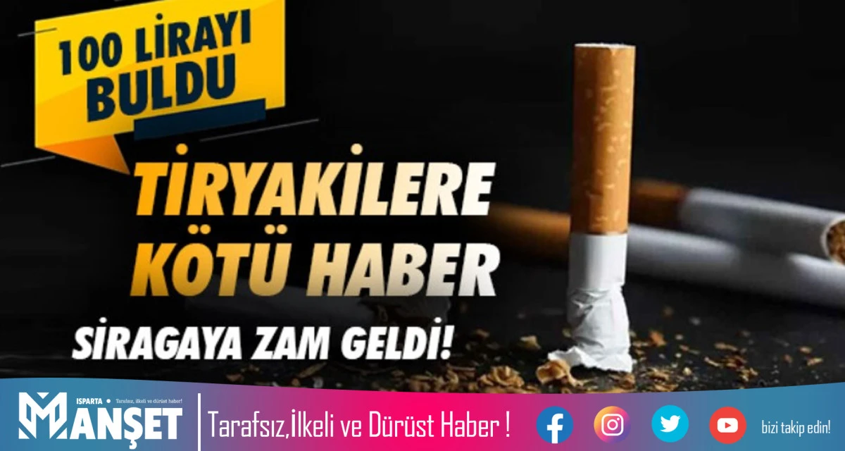 Sigaraya yeni zam! 100 lirayı buldu