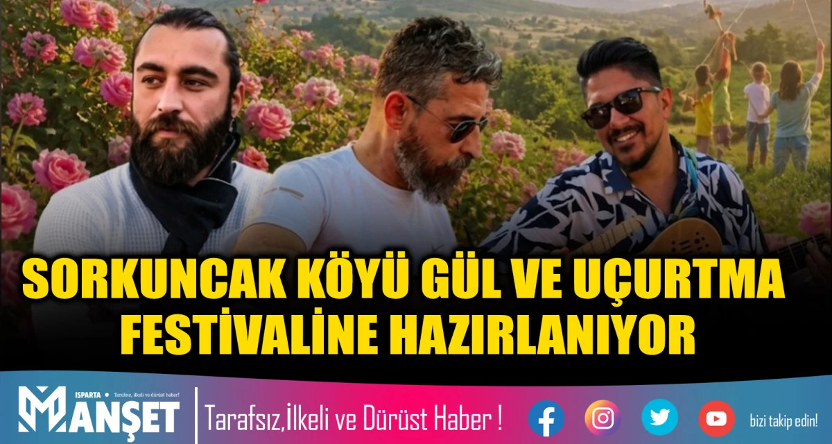 SORKUNCAK K&Ouml;Y&Uuml; G&Uuml;L VE U&Ccedil;URTMA FESTİVALİNE HAZIRLANIYOR