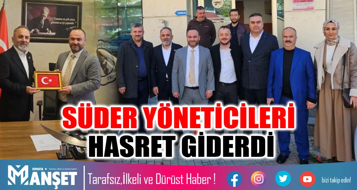 SÜDER YÖNETİCİLERİ HASRET GİDERDİ