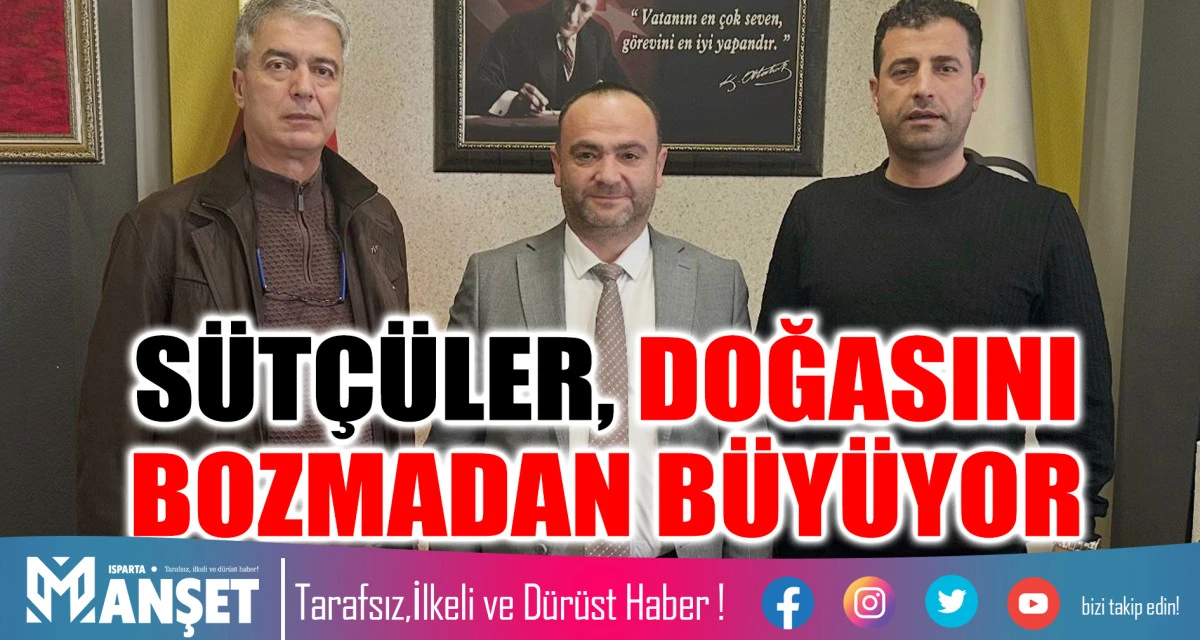 SÜTÇÜLER DOĞASINI BOZMADAN BÜYÜYOR