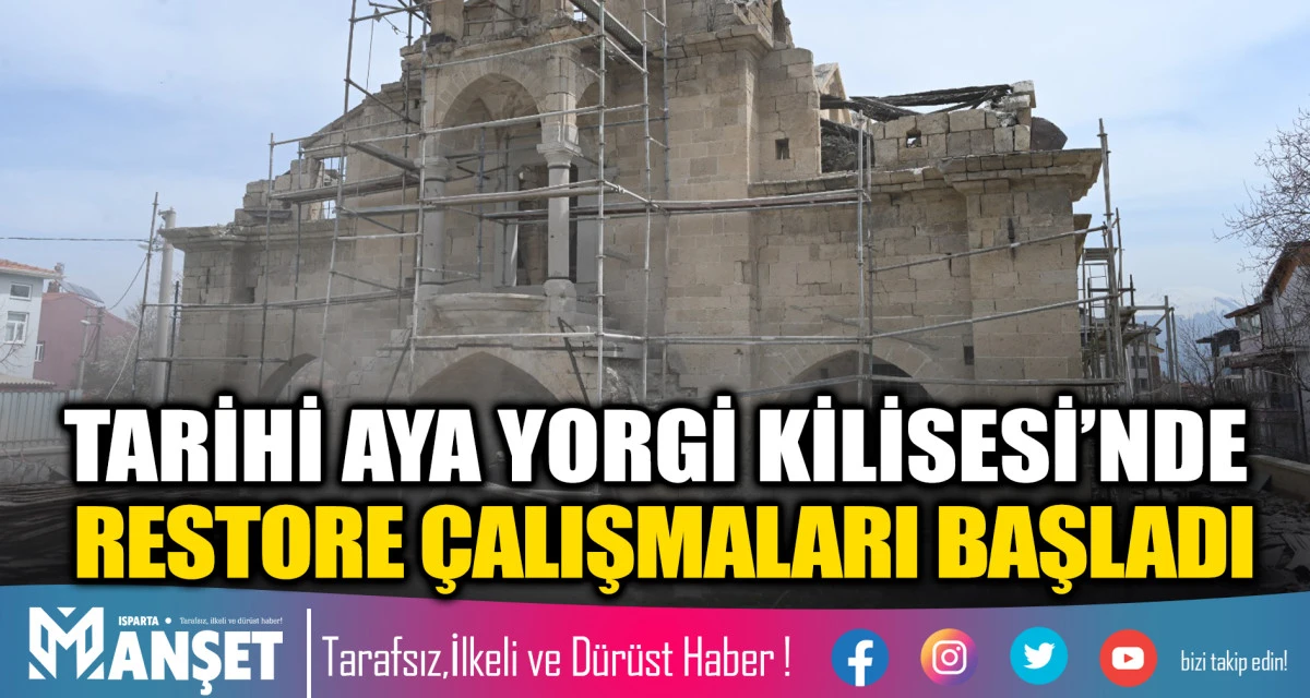 TARİHİ AYA YORGİ KİLİSESİ&rsquo;NDE RESTORE &Ccedil;ALIŞMALARI BAŞLADI