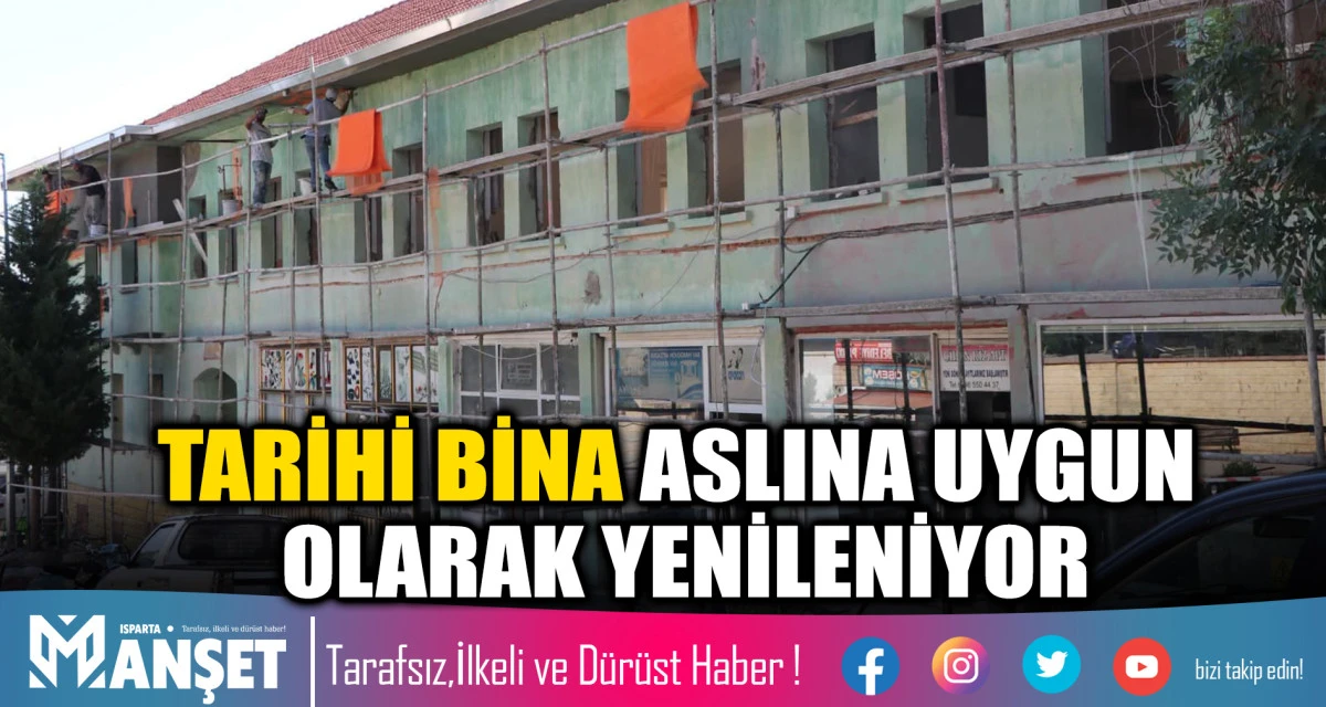 TARİHİ BİNA ASLINA UYGUN OLARAK YENİLENİYOR