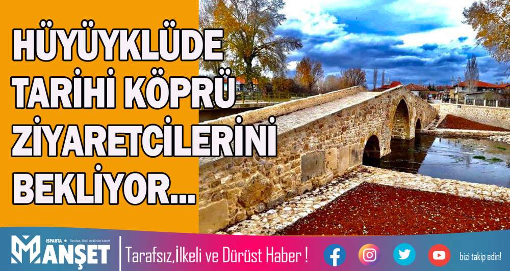 TARİHİ K&Ouml;PR&Uuml; ZİYARET&Ccedil;İLERİNİ BEKLİYOR