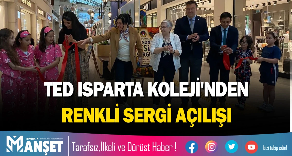 TED ISPARTA KOLEJİ'NDEN RENKLİ SERGİ A&Ccedil;ILIŞI