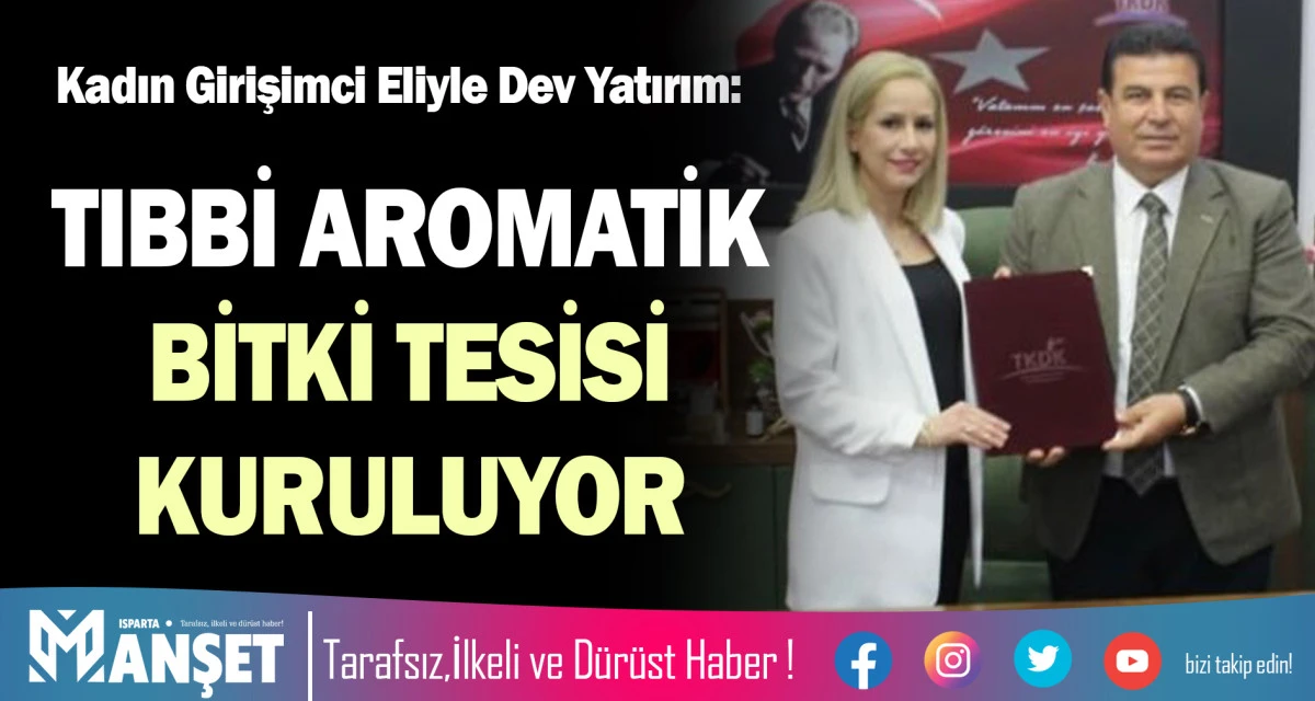 TIBBİ AROMATİK BİTKİ TESİSİ KURULUYOR