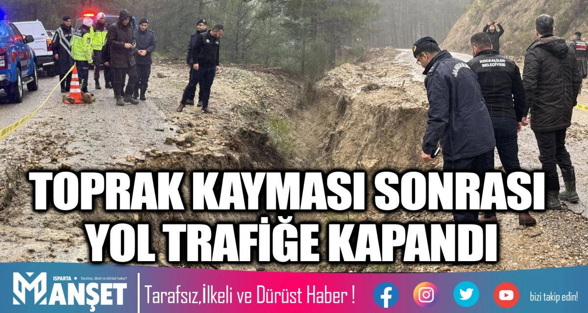 TOPRAK KAYMASI SONRASI YOL TRAFİĞE KAPANDI
