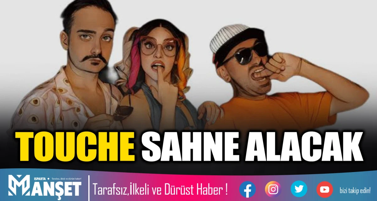 TOUCHE SAHNE ALACAK