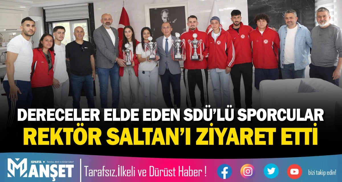 T&Uuml;RKİYE DERECELERİ ELDE EDEN SD&Uuml;&rsquo;L&Uuml; SPORCULAR REKT&Ouml;R SALTAN&rsquo;I ZİYARET ETTİ