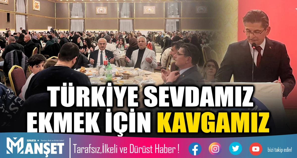 T&Uuml;RKİYE SEVDAMIZ EKMEK İ&Ccedil;İN KAVGAMIZ