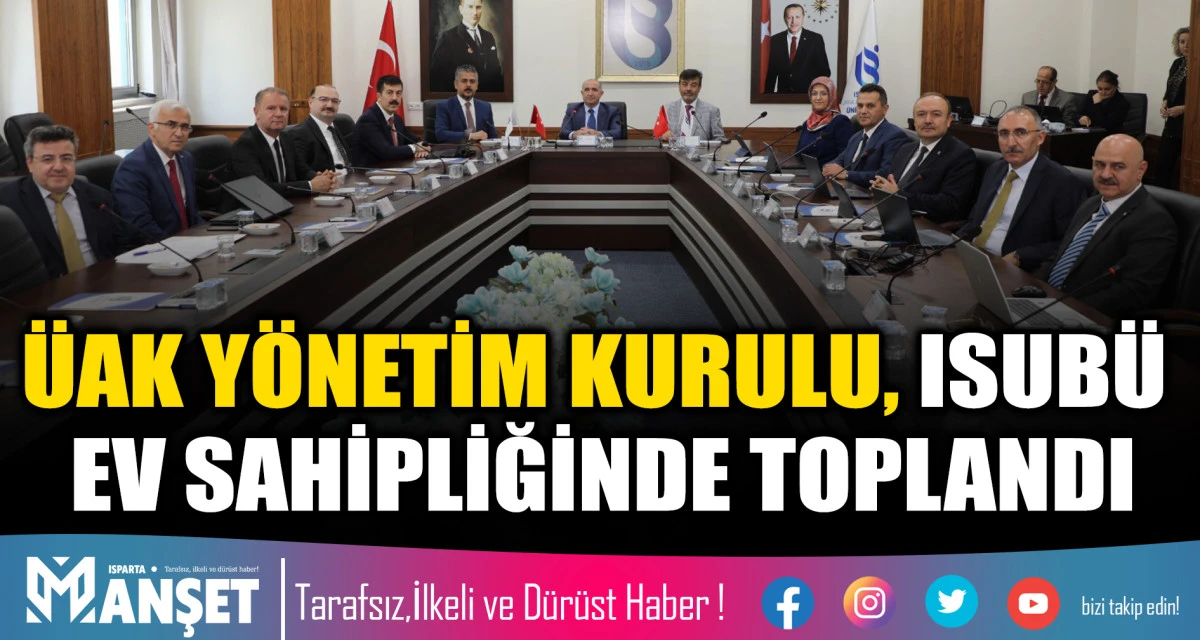 &Uuml;AK Y&Ouml;NETİM KURULU, ISUB&Uuml; EV SAHİPLİĞİNDE TOPLANDI