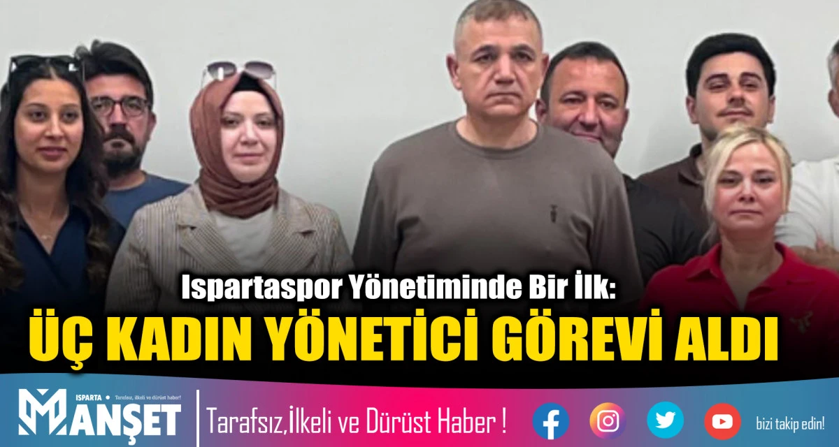 &Uuml;&Ccedil; KADIN Y&Ouml;NETİCİ G&Ouml;REVİ ALDI