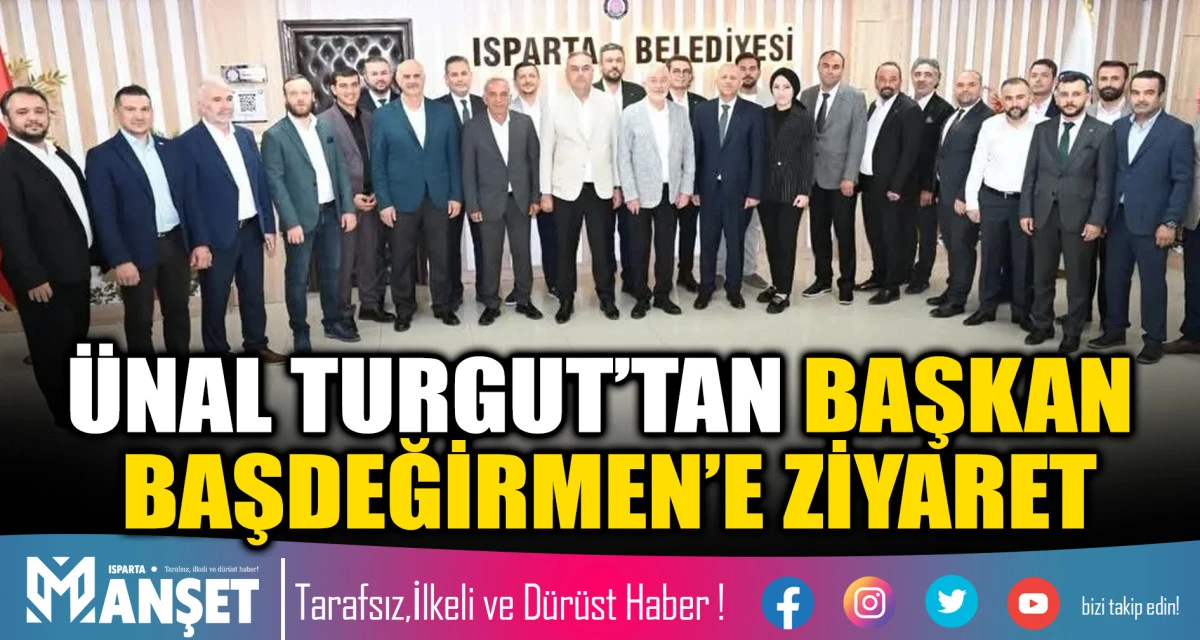 &Uuml;NAL TURGUT&rsquo;TAN BAŞKAN BAŞDEĞİRMEN&rsquo;E ZİYARET