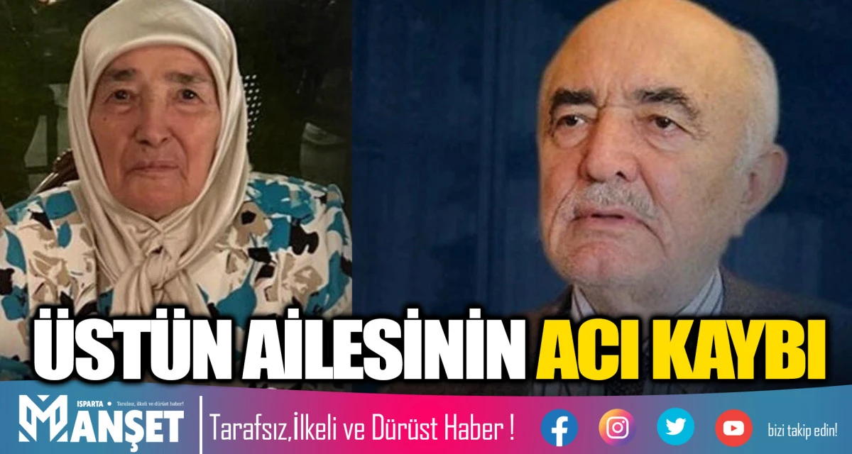 &Uuml;st&uuml;n Ailesinin Acı Kaybı