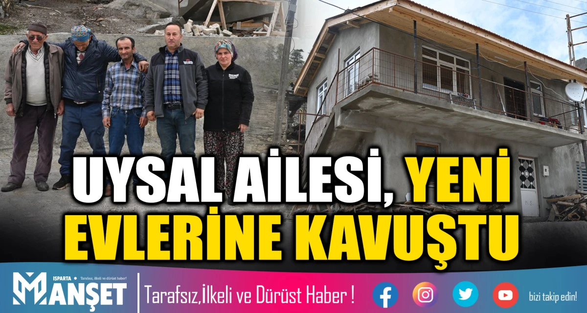 UYSAL AİLESİ, YENİ EVLERİNE KAVUŞTU