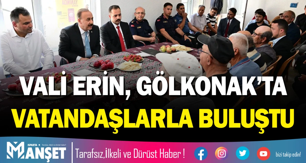 VALİ ERİN, G&Ouml;LKONAK&rsquo;TA VATANDAŞLARLA BULUŞTU