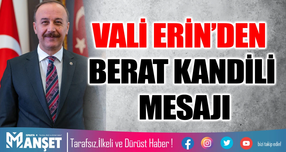 VALİ ERİN&rsquo;DEN BERAT KANDİLİ MESAJI