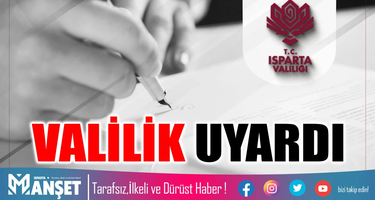 VALİLİK UYARDI