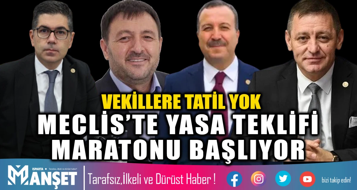 VEKİLLERE TATİL YOK MECLİS&rsquo;TE YASA TEKLİFİ MARATONU BAŞLIYOR