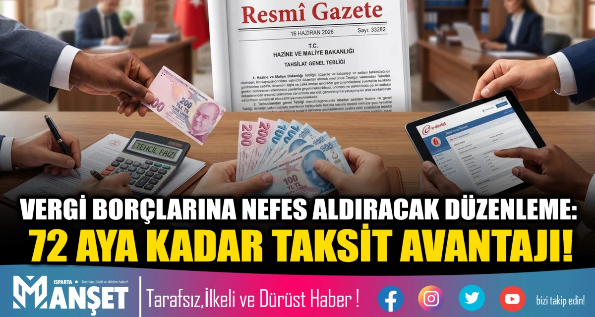 VERGİ BOR&Ccedil;LARINA NEFES ALDIRACAK D&Uuml;ZENLEME: 72 AYA KADAR TAKSİT AVANTAJI!