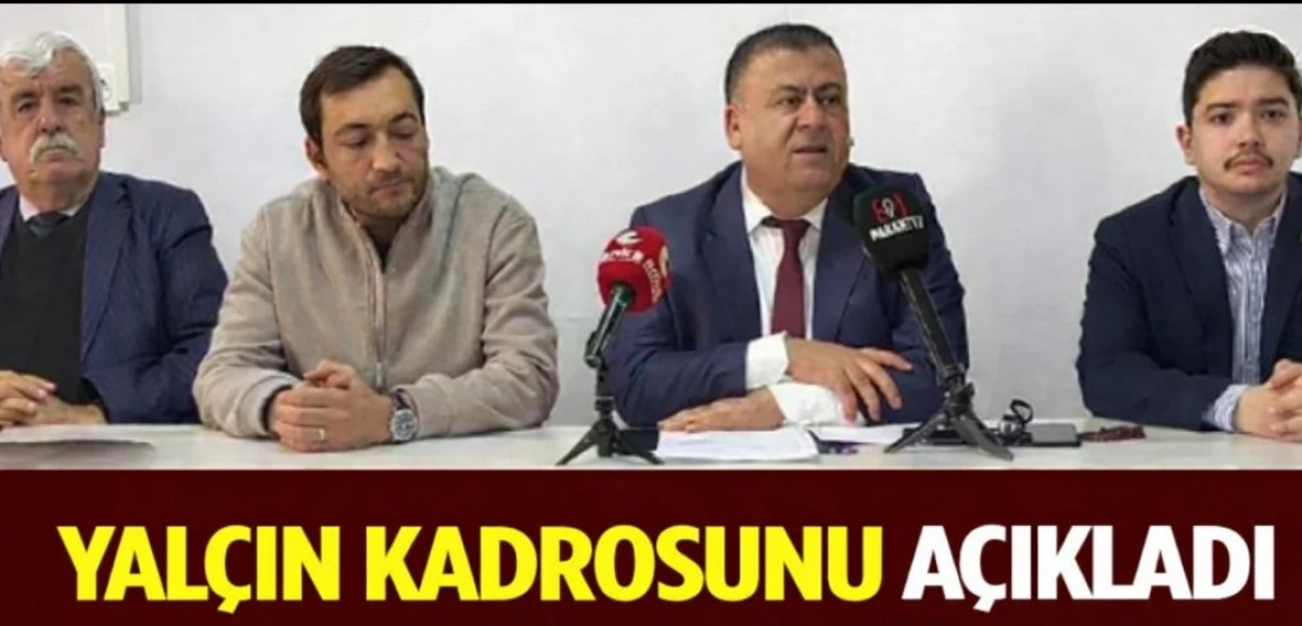 YAL&Ccedil;IN KADROSUNU A&Ccedil;IKLADI 