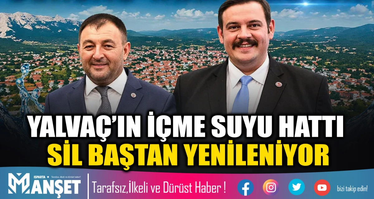 YALVA&Ccedil;&rsquo;IN İ&Ccedil;ME SUYU HATTI SİL BAŞTAN YENİLENİYOR